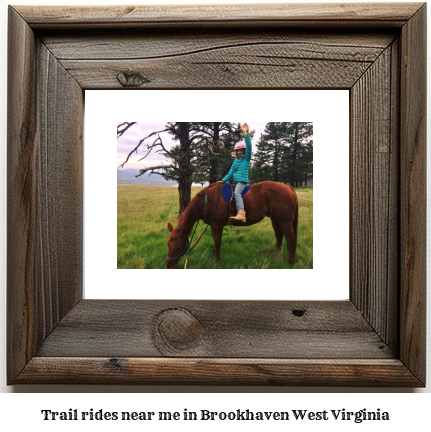 trail rides near me in Brookhaven, West Virginia